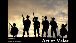 Act of Valor  Snow Patrol  What if the Storm Ends [upl. by Imelda402]