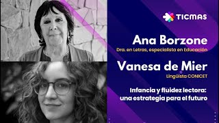 Diálogo Ana Borzone  Vanesa De Mier  Infancia y fluidez lectora una estrategia para el futuro [upl. by Eirrod]