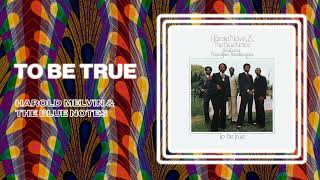 Harold Melvin amp The Blue Notes To Be True Official Audio [upl. by Hamfurd995]