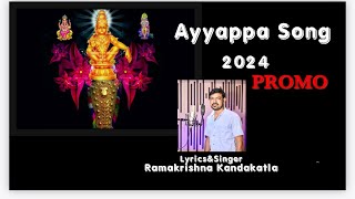 Ayyappa Song 2024PROMOBest Devotional Songs Lord AyyappaRamakrishna Kandakatla [upl. by Harneen]