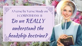 Do We Really Understand the Headship Doctrine  Head Coverings for Women Study [upl. by Roda]