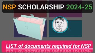 NSP SCHOLARSHIP list of documents required for NSP scholarship 202425 [upl. by Sorips]