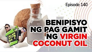 Alam Niyo Ba Episode 140  Benefits of Using Virgin Coconut Oil [upl. by Erbe]