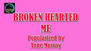 Broken Hearted Me by Anne Murray KARAOKE [upl. by Anyat]