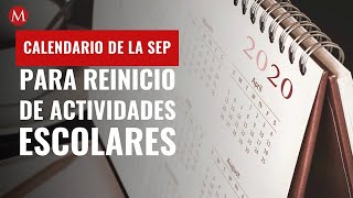 Éste es el calendario de la SEP para reinicio de actividades escolares [upl. by Garlen]