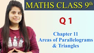 Q 1  Chapter 11 Class 9  R S Aggarwal Areas of Parallelograms and Triangles [upl. by Fawna]