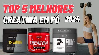 Qual a Melhor CREATINA EM PÓ 2024  Melhor CREATINA Para Ganhar Massa Atualmente [upl. by Bracci]