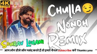 Chulla Nondh Dj Remix  Masoom Sharma  New Haryanvi Song  Ft Dj Sourav Lohani 2024 [upl. by Kolnos]