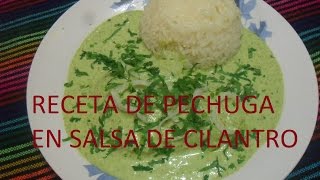 RECETA DE PECHUGAS DE POLLO EN SALSA DE CILANTRO LOS ANGELES COCINAN [upl. by Anaahs]