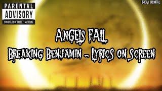 BREAKING BENJAMIN  ANGELS FALL LYRICS ON SCREEN [upl. by Idnarb585]