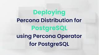 How to deploy PostgreSQL on Kubernetes with Percona Operator for PostgreSQL [upl. by Nomra368]