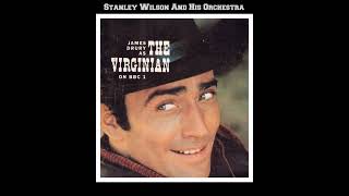 Stanley Wilson And His Orchestra – The Virginian  Stereo [upl. by Ettelohcin]