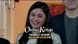 ORANG KETIGA  Kembali tayang malam ini [upl. by Aronal]