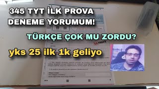 345 TYT TÜRKİYE GENELİ İLK PROVA DENEME YORUMUM ÇOK MU ZORDU GİRİLMELİ Mİ yks tyt 345yayınları [upl. by Dat]