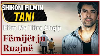 Fëmijët ju Ruajnë Film Me Titra Shqip [upl. by Podvin]