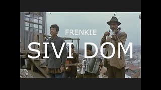 Frenkie  Sivi dom Official video [upl. by Olney]