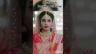 Lekar Ham Deewana Dil serial💖 love Dangal TVtrending❤️ short video [upl. by Sophronia]