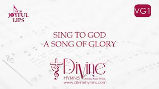 Sing To God A Song Of Glory Song Lyrics  VG1  With Joyful Lips Hymns  Divine Hymns [upl. by Kulseth155]