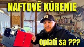 NAFTOVÉ KÚRENIE do dieľne  OPLATÍ SA [upl. by Andrej]