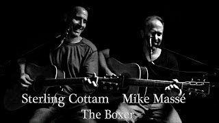 The Boxer Simon amp Garfunkel cover  Mike Masse and Sterling Cottam [upl. by Aicatsal983]