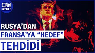 Rusyadan Fransaya Avrupayı Karıştıracak Tehdit quotEğer Çatışmaya Girersenquot [upl. by Rudich249]