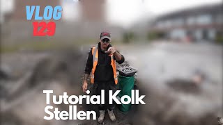 VLOG 129 Tutorial Kolk Stellen en KLUS LEIDEN MET GOEIE TEAM [upl. by Marika]