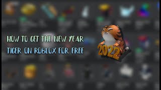 How to get the New Year Tiger on Roblox [upl. by Ecinhoj]