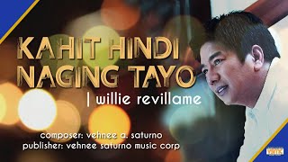 Willie Revillame  Kahit Hindi Naging Tayo Official Lyric Video [upl. by Hanas]