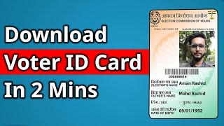 How to Download Voter ID Card Online in 2 Minutes  2024 Process ✅ [upl. by Lajib]