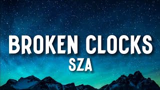 SZA  Broken Clocks Lyrics [upl. by Bowler]