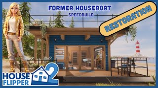 Former Houseboat Restoration Full Build and Tour Speedbuild House Flipper 2 [upl. by Bosch]