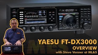 Yaesu FTDX3000 overview with Steve Venner at MLampS [upl. by Jowett715]