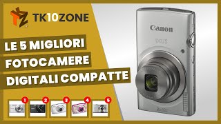 Le 5 migliori fotocamere digitali compatte [upl. by Thgirw940]