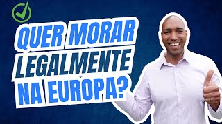 Quer MORAR LEGALMENTE NA EUROPA Veja 4 maneiras para fazer isso [upl. by Aylat]