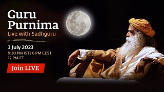 Guru Purnima with Sadhguru – 3 July  930 PM IST  6 PM CEST  12 PM ET  1159 PM SGT [upl. by Ingunna861]