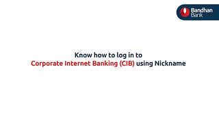 Log in Using Nickname  Corporate Internet Banking  Bandhan Bank [upl. by Soll]