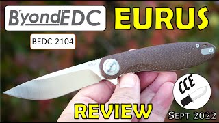 Full Review of the EURUS made by BYOND EDC Knives  Model BEDC2104 [upl. by Jacquenette]