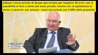 MULTIUTILITY Il presidente di Acque Spa ci spiega la verità sul finanziamento degli investimenti [upl. by Kavanaugh777]