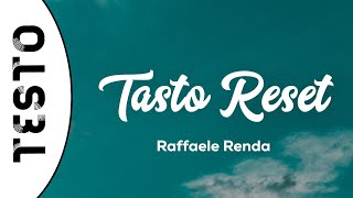 Raffaele Renda Tasto Reset TestoLyrics [upl. by Enotna]