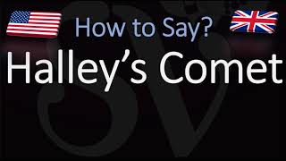 How to Pronounce Halley’s Comet CORRECTLY [upl. by Wildon]