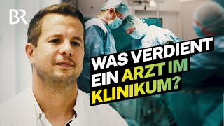 Anstrengender Alltag im Krankenhaus Das verdient ein Arzt  Lohnt sich das  BR [upl. by Yajiv]