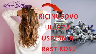 RICINUSOVO ULJE za KOSU  DA LI KOSA BRŽE RASTE  Minut za mene [upl. by Einuj884]