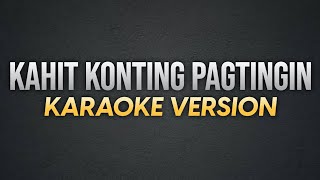 KAHIT KONTING PAGTINGIN  Angeline Quinto  Karaoke Version  koolSound [upl. by Reggis883]