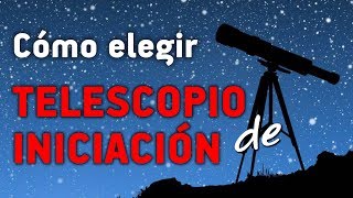 Cómo elegir un TELESCOPIO DE INICIACIÓN [upl. by Krongold]