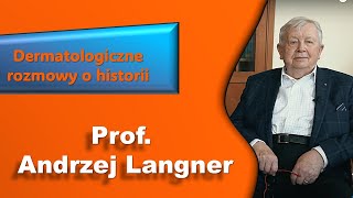 Profesor Andrzej Langner  wspomnienia nagranie 2021 [upl. by Lisk]