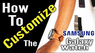 Samsung Galaxy Watch How to Customize w Bands and Watchfaces Part 2 [upl. by Nylrahs]