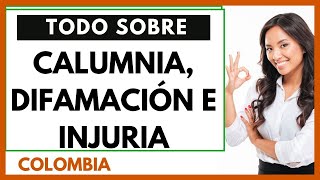 🟩TODO sobre DEMANDA por Calumnia DIFAMACIÓN e Injuria 🟩 [upl. by Spohr]