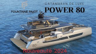 Fountaine Pajot Power 80  Nouveau yacht de luxe 2024 [upl. by Manoop]