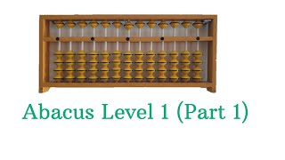 Abacus Level 1 Part 1  Learn How to draw and identify the value of beads on abacus tool [upl. by Kensell]