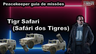 Tigr Safari Safári dos Tigres  Peacekeeper guia de missões  Escape From Tarkov [upl. by Catriona201]